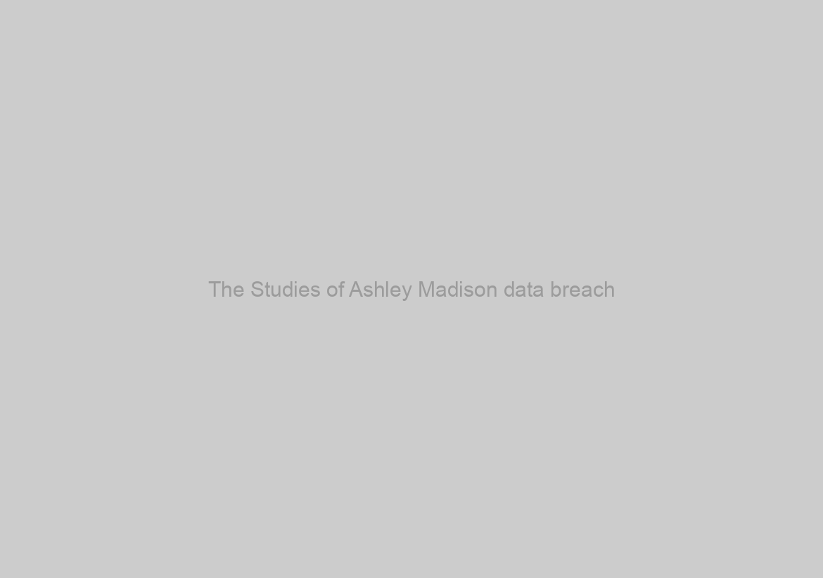 The Studies of Ashley Madison data breach